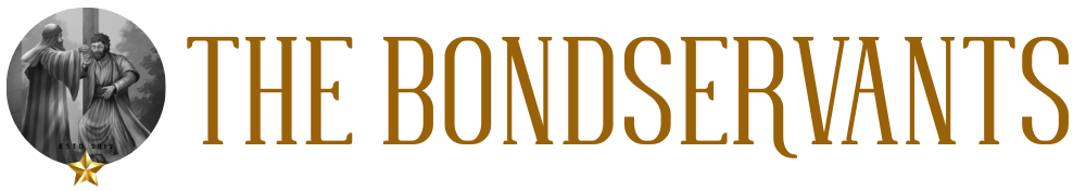 The Bondservants